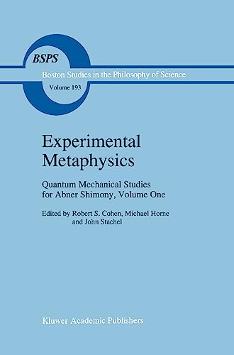 9780792344520: Experimental Metaphysics: Quantum Mechanical Studies for Abner Shimony, Volume One: 193 (Boston Studies in the Philosophy and History of Science)
