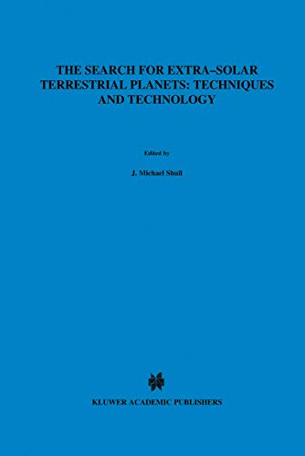 9780792344742: The Search for Extra-Solar Terrestrial Planets: Techniques and Technology : Proceedings of a Conference Held in Boulder, Colorado, May 14-17, 1995