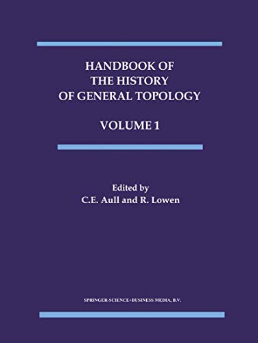 Handbook of the History of General Topology - Aull, C. E.|Lowen, R.