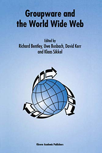 9780792345343: Groupware and the World Wide Web