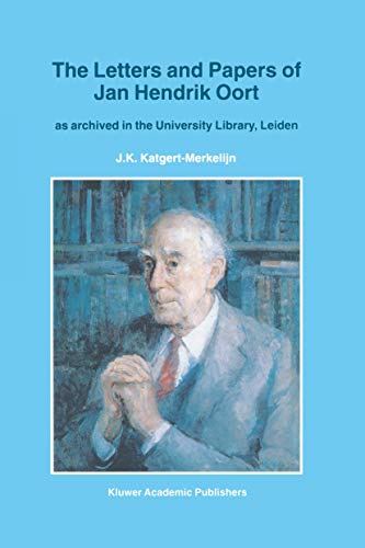 9780792345428: The Letters and Papers of Jan Hendrik Oort: As Archived in the University Library, Leiden: 213 (Astrophysics and Space Science Library)