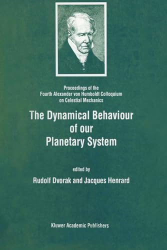 9780792345480: The Dynamical Behaviour of our Planetary System