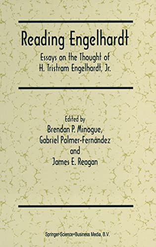 Beispielbild fr Reading Engelhardt : Essays on the Thought of H. Tristram Engelhardt, Jr. zum Verkauf von Better World Books