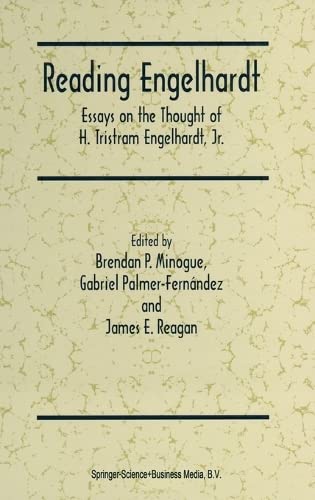 Stock image for Reading Engelhardt : Essays on the Thought of H. Tristram Engelhardt, Jr. for sale by Better World Books