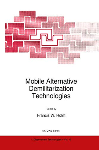 Stock image for Mobile Alternative Demilitarization Technologies (NATO Science Partnership Sub-Series: 1:) for sale by Ergodebooks