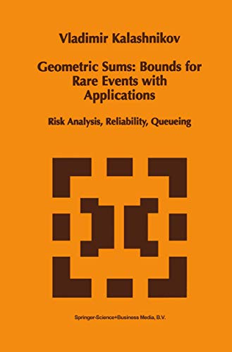 Stock image for Geometric Sums: Bounds for Rare Events With Applications : Risk Analysis, Reliability, Queuing for sale by Ammareal