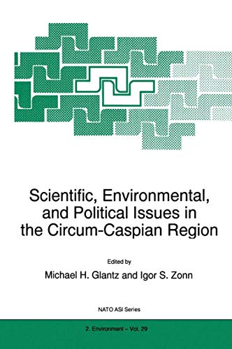 Stock image for Scientific, Environmental, and Political Issues in the Circum-Caspian Region for sale by Squirrel Away Books