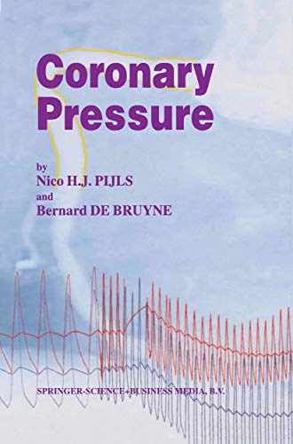 Coronary Pressure (Developments in Cardiovascular Medicine) - de Bruyne, B.,Pijls, N.H.
