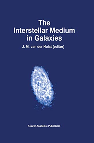 9780792346760: The Interstellar Medium in Galaxies: 219 (Astrophysics and Space Science Library)