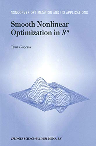 Stock image for SMOOTH NONLINEAR OPTIMIZATION IN RN (NONCONVEX OPTIMIZATION AND ITS APPLICATIONS, VOLUME 19) for sale by Second Story Books, ABAA