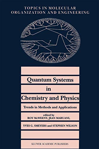 9780792346999: Quantum Systems in Chemistry and Physics. Trends in Methods and Applications (Topics in Molecular Organization and Engineering, 16)