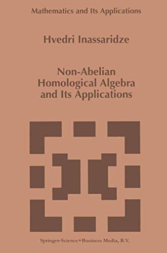 9780792347187: Non-Abelian Homological Algebra and Its Applications: 421 (Mathematics and Its Applications)