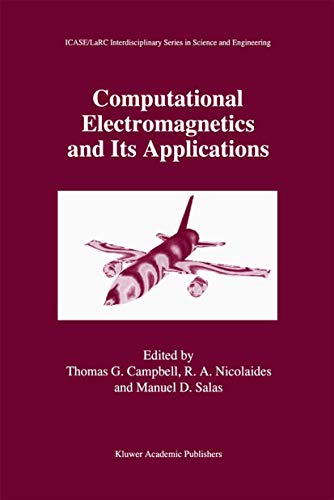 Stock image for Computational Electromagnetics and Its Applications (ICASE LaRC Interdisciplinary Series in Science and Engineering) for sale by Mispah books