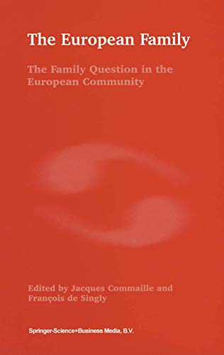 The European Family : The Family Question in the European Community - F. De Singly