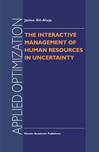 Stock image for The Interactive Management of Human Resources in Uncertainty (Applied Optimization, 11) for sale by bmyguest books