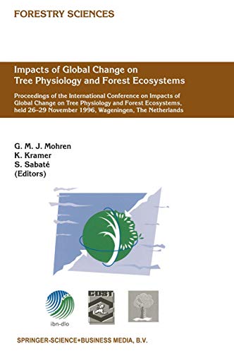Beispielbild fr Impacts of Global Change on Tree Physiology and Forest Ecosystems. Proceedings of the International Conference on Impacts of Global Change on Tree Physiology and Forest Ecosystems, held 26 - 29 Novenber 1996, Wagenngen, The Netherlands. zum Verkauf von Antiquariaat Schot