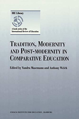 Stock image for Tradition, Modernity and Post-modernity in Comparative Education for sale by Solr Books