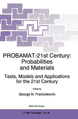 PROBAMAT-21st Century: Probabilities and Materials: Tests, Models and Applications for the 21st C...