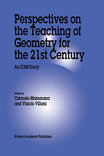 9780792349907: Perspectives on the Teaching of Geometry for the 21st Century: An ICMI Study (New ICMI Study Series, 5)