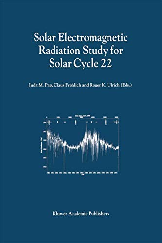 Solar Electromagnetic Radiation Study for Solar Cycle 22: Proceedings of the SOLERS22 Workshop He...