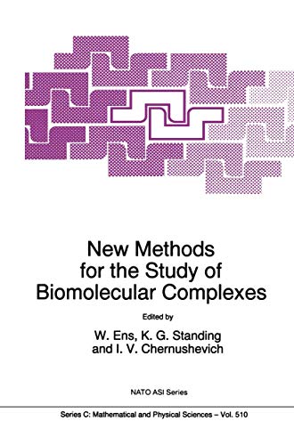 New Methods for the Study of Biomolecular Complexes: Proceedings of the NATO Advances Research Wo...