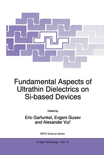 Beispielbild fr Fundamental Aspects of Ultrathin Dielectrics on Si-based Devices (NATO Science Partnership Subseries: 3, 47) zum Verkauf von BOOKWEST