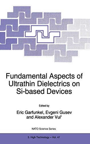 Stock image for Fundamental Aspects of Ultrathin Dielectrics on Si-based Devices (NATO Science Partnership Subseries: 3, 47) for sale by BOOKWEST