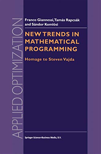9780792350361: New Trends in Mathematical Programming: Homage to Steven Vajda: 13 (Applied Optimization, 13)