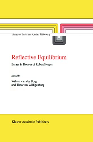 9780792350668: Reflective Equilibrium: Essays in Honour of Robert Heeger: 2 (Library of Ethics and Applied Philosophy)