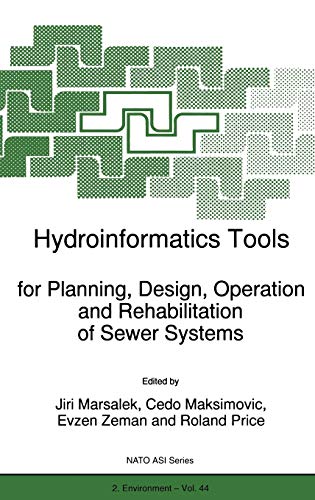 Imagen de archivo de Hydroinformatics Tools for Planning, Design, Operation and Rehabilitation of Sewer Systems (NATO Science Partnership Subseries: 2, 44) a la venta por Phatpocket Limited