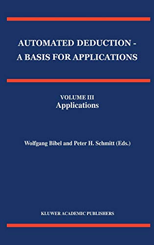 Beispielbild fr Automated Deduction - A Basis for Applications, Volume III Applications. zum Verkauf von Antiquariat Bernhardt