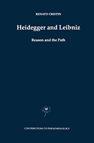 Beispielbild fr Heidegger and Leibniz: Reason and the Path (Contributions to Phenomenology 35) zum Verkauf von Powell's Bookstores Chicago, ABAA