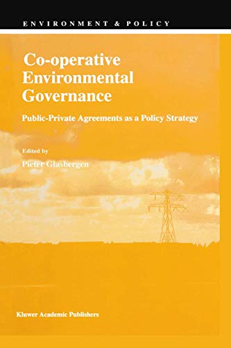 Beispielbild fr Co-operative Environmental Governance: Public-Private Agreements as a Policy Strategy (Environment & Policy, 12) zum Verkauf von Lucky's Textbooks