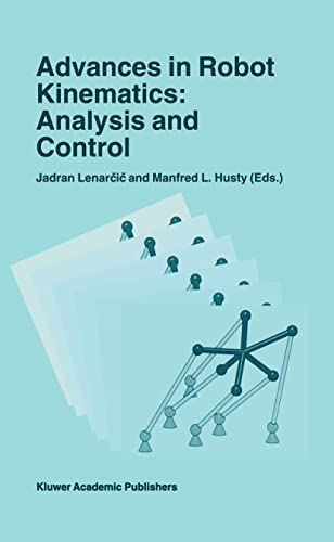 Advances in Robot Kinetics: Analysis and Control