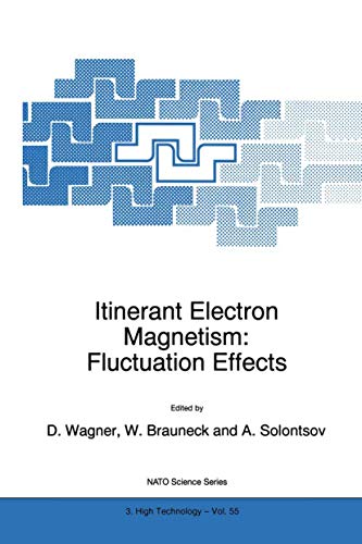Itinerant Electron Magnetism: Fluctuation Effects (Nato Science Partnership Subseries: 3)