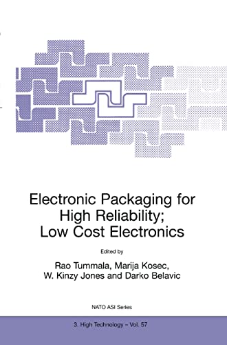 9780792352181: Electronic Packaging for High Reliability, Low Cost Electronics (NATO Science Partnership Subseries: 3, 57)