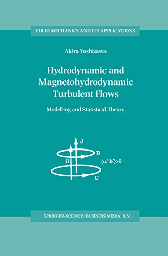 Imagen de archivo de Hydrodynamic and Magnetohydrodynamic Turbulent Flows : Modelling and Statistical Theory a la venta por Better World Books