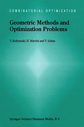 9780792354543: Geometric Methods and Optimization Problems: 4 (Combinatorial Optimization)