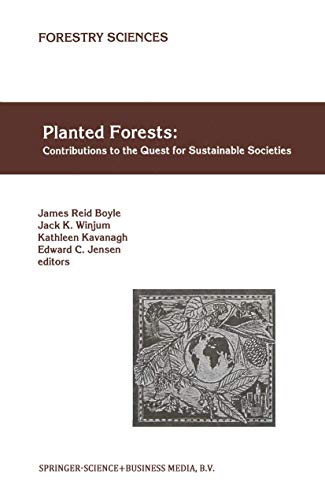 Planted Forests: Contributions to the Quest for Sustainable Societies (Forestry Sciences)