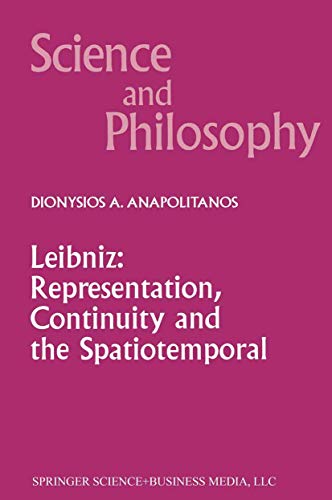 9780792354765: Leibniz: Representation, Continuity and the Spatiotemporal (Science and Philosophy, 7)