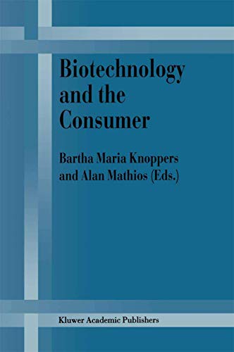 Biotechnology and the Consumer: A Research Project Sponsored by the Office of Consumer Affairs of...
