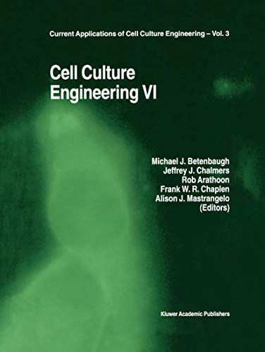 9780792355755: Cell Culture Engineering VI: 3 (Current Applications of Cell Culture Engineering)