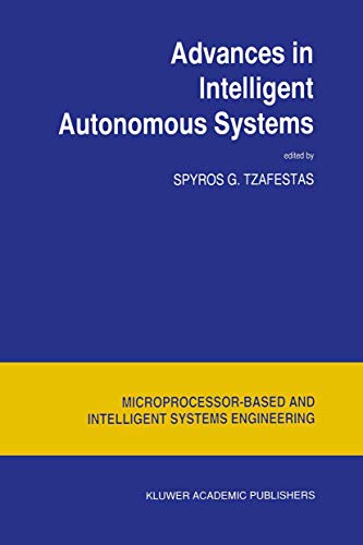 9780792355809: Advances in Intelligent Autonomous Systems: 18