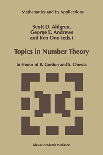 9780792355830: Topics in Number Theory: In Honor of B. Gordon and S. Chowla (Mathematics and Its Applications, 467)