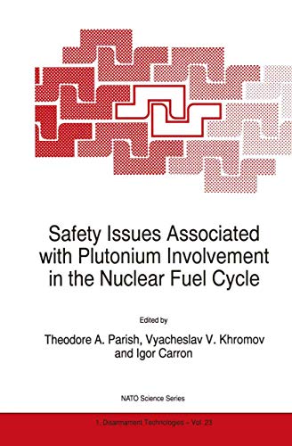 Beispielbild fr Safety Issues Associated with Plutonium Involvement in the Nuclear Fuel Cycle zum Verkauf von Chiron Media