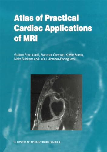 Stock image for Atlas of Practical Cardiac Applications of MRI (Developments in Cardiovascular Medicine) for sale by dsmbooks