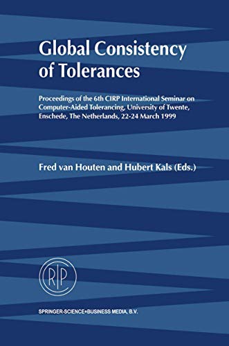 Global Consistency of Tolerances: Proceedings of the 6th CIRO International Seminar on Computer-a...