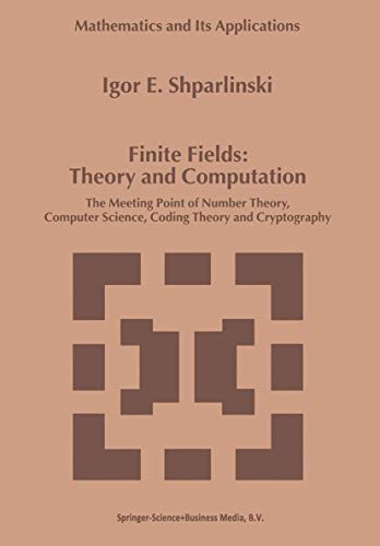 Imagen de archivo de Finite Fields: Theory and Computation: The Meeting Point of Number Theory, Computer Science, Coding Theory and Cryptography (Mathematics and Its Applications, 477) a la venta por Phatpocket Limited