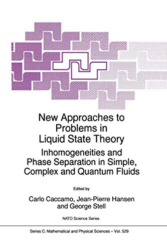 Stock image for New Approaches to Problems in Liquid State Theory: Inhomogeneities and Phase Separation in Simple, Complex and Quantum Fluids (Nato Science Series C:, 529) for sale by Zubal-Books, Since 1961