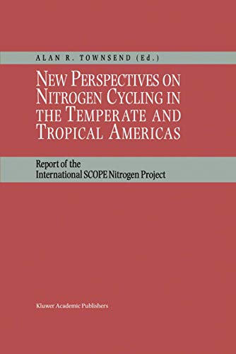 New Perspectives on Nitrogen Cycling in the Temperate and Tropical Americas: Report of the Intern...